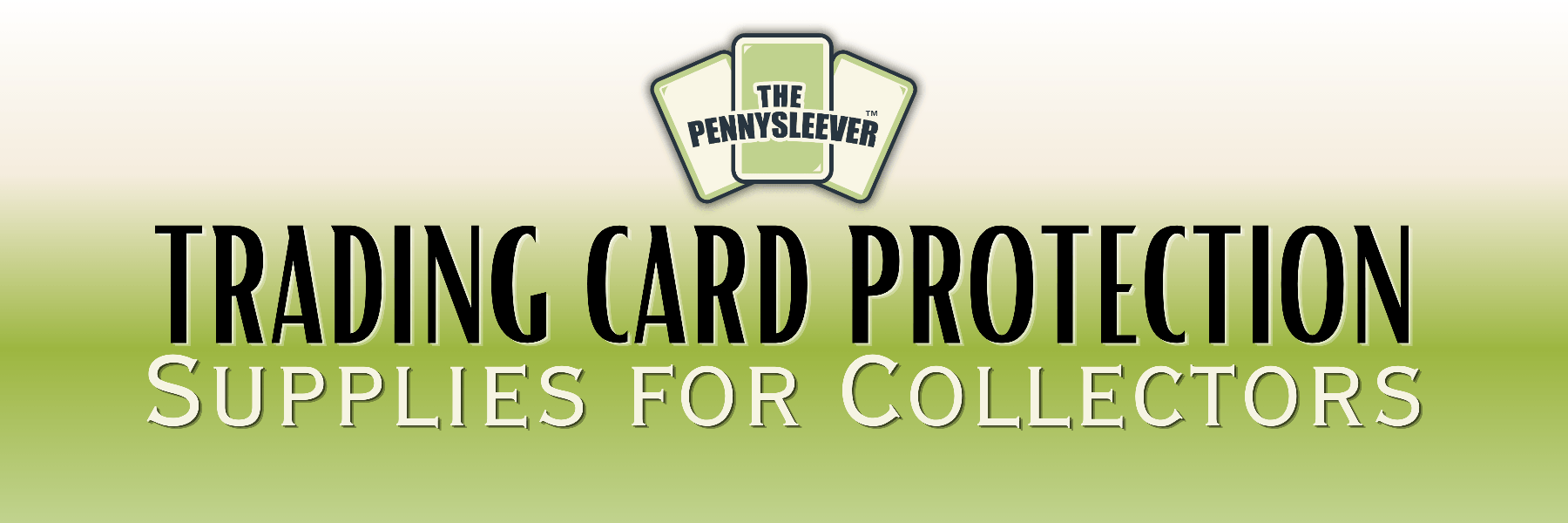 Trading card protection supplies for collectors from The Pennysleever